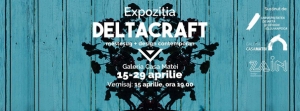 Expoziția DELTACRAFT la Cluj  